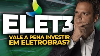 ELET3 Vale a pena investir em Eletrobras  Analisando Dividendos [upl. by Nylek588]