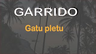 Garrido  Gatu pletu [upl. by Shara210]