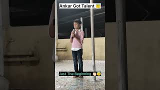 ANKUR GOT TALENT  PART 1 [upl. by Rema217]