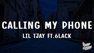 Lil Tjay  Calling My Phone Lyrics ft 6LACK [upl. by Oloap]