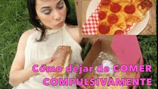 Cómo Dejar de Comer COMPULSIVAMENTE Anastassia Sfeir [upl. by Curtice]