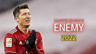 Lewandowski ▶ Imagine Dragons  Enemy  Remix  ● Skills amp Goals 2022 [upl. by Celinka]