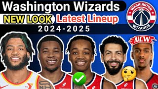 Washington Wizards New Look Latest Lineup ROSTER 202425  Wizards 202425 [upl. by Hgielhsa]