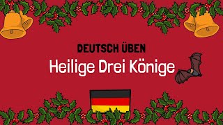 🎄 Heilige Drei Könige  B1B2  Deutsch lernen [upl. by Kahlil490]