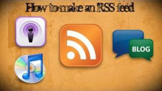 How To Make An RSS Feed [upl. by Noitna]