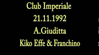 Club Imperiale 21111992  Andrea Giuditta  Kiko Effe amp Franchino by Klub Again [upl. by Haroppizt]