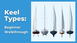 Sailboat Keel Types 10 Most Common Keels Explained [upl. by Akenet]