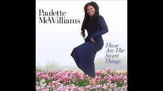 PAULETTE MCWILLIAMS  These Are The Sweet Things RNB SOUL 2023 [upl. by Ylim177]