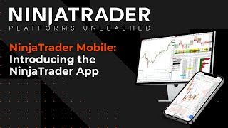 NinjaTrader Platforms Unleashed  Introducing NinjaTrader Mobile [upl. by Irakuy]