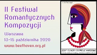 II Festiwal Romantycznych Kompozycji Józef Elsner i ekspresje narodowe  Dzień 1 [upl. by Odnalor]