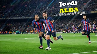 Jordi Alba All 27 Goals For Barcelona 20122023 [upl. by Nedra]