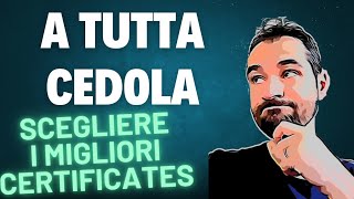 A TUTTA CEDOLA  Come SCEGLIERE i MIGLIORI CERTIFICATES per il nostro PORTAFOGLIO [upl. by Gaby950]