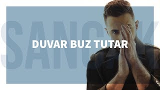 Sancak  Duvar Buz Tutar [upl. by Leorsiy]