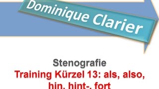 Stenografie lernen – Training Kürzel 13 – als also hin hint fort  Dominique Clarier [upl. by Neyuq595]