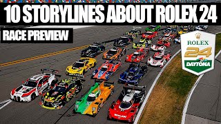 10 STORYLINES ABOUT ROLEX 24 2024 YOU MUST KNOW  RACE PREVIEW [upl. by Saile]