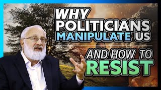 Why Politicians Manipulate Us and How to Resist [upl. by Llecram]