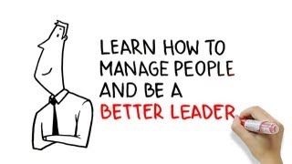 Learn how to manage people and be a better leader [upl. by Ecraep109]