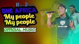 ROMY2FONZ  ONE AFRICA OFFICIAL MUSIC VIDEO [upl. by Bresee916]