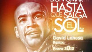 Don omar ft David Lahosa  Hasta que salga el sol Remix Enero 2012wmv [upl. by Htims]