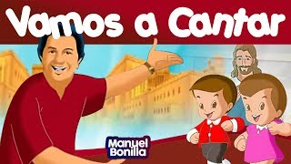 Manuel Bonilla  Vamos A Cantar [upl. by Lav]