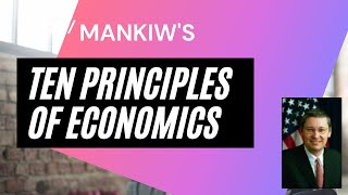 Mankiws Ten Principles of Economics [upl. by Ebneter885]