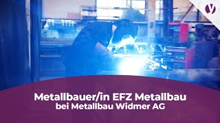 Lehre als Metallbauerin EFZ Metallbau bei Metallbau Widmer AG [upl. by Marleen]