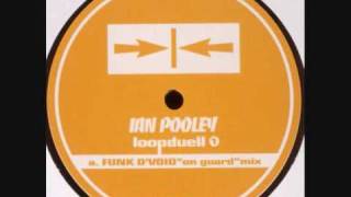 Ian Pooley  Loopduell Funk D Void On Guard Mix [upl. by Drofyar]