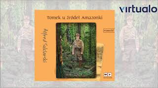 Alfred Szklarski quotTomek u źródeł Amazonkiquot audiobook Czyta Artur Pontek [upl. by Amata489]