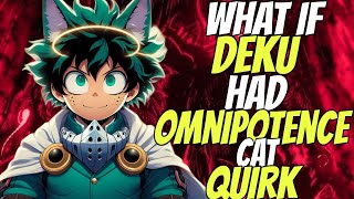 What IF has an cat omnipotence quirk  PART 1 [upl. by Annalee137]