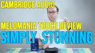 Cambridge Audio Melomania Touch Review The best sounding true wireless in ear headphones [upl. by Eimarrej]