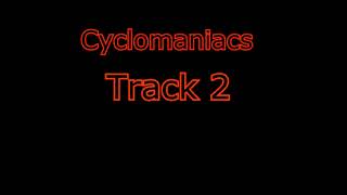 Cyclomaniacs Track 2 5 minute loop [upl. by Aliekahs516]