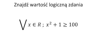 Kwantyfikatory Znajdź wartość logiczną zdania [upl. by Weig]