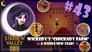 Wickedys quotChickady Farmquot  A Whole New Year  Stardew Valley Lets Play  43 [upl. by Leler]