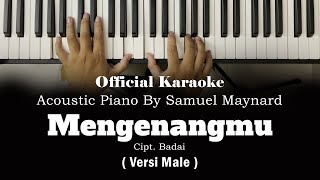 Mengenangmu  Official Karaoke Akustik Piano By Samuel Maynard quotMale Versionquot [upl. by Okram]