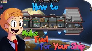 How to Make Fuel For Your Ship in Starbound [upl. by Karney]