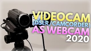 How To Use CamcorderDSLRVideocam as Webcam 2020 [upl. by Akym]