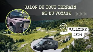 🧭 Cap sur Valloire  notre expérience inoubliable au Salon du Tout Terrain et du Voyage 2024 🗺️ [upl. by Tremayne]