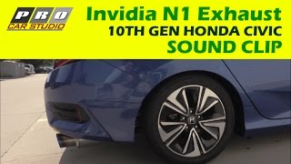 Invidia N1 Exhaust Sound Clip  10th Gen Honda Civic 15T Turbo  2016 2017 2018 2019 2020 2021 [upl. by Eivad]