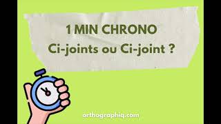 Cijoints ou cijoint   Règle d’Orthographe [upl. by Chamberlain]