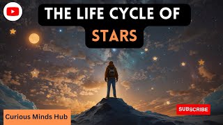 The Life Cycle of Stars Birth Evolution and Stellar Spectacles [upl. by Chester]