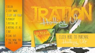 Iration  Hotting Up FULL ALBUM 2015 [upl. by Vassili]