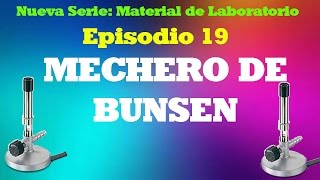 Mechero Bunsen Episodio 19 [upl. by Petromilli]