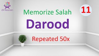 Darood Sharif  Repeated x50  Memorize Salah 11 [upl. by Gerrald]