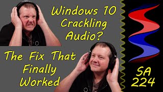 Windows 10 Crackling amp Popping Audio Heres What Finally Fixed It [upl. by Minsat]