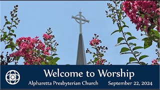 Alpharetta Presbyterian Church Sunday September 22 2024 1100am [upl. by Ozen164]