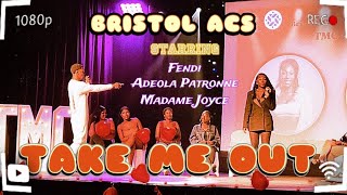 Bristol Take Me Out X 2Phones ft Adeola Patronne amp Madame Joyce [upl. by Rep]