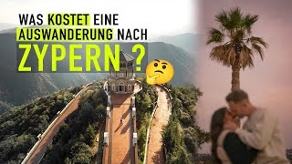 Auswandern nach Zypern  Mit welchen Kosten du rechnen musst [upl. by Yasdnyl]