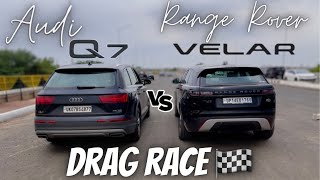 Range rover Velar VS Audi Q7 Drag raceSanjuSehrawat sanjusehrawatshorts 🇮🇳 vs 🇩🇪 🖤 [upl. by Arnon]