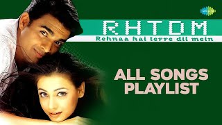 Rehnaa Hai Tere Dil Mein  RHTDM  Zara Zara  R Madhavan  Dia Mirza  All Songs Playlist [upl. by Bitthia]