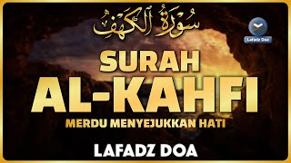 SURAH ALKAHFI Malam Jumat Berkah  Ngaji Merdu Murottal AlQuran Surah Al Kahfi Full  Lafadz Doa [upl. by Hetti]